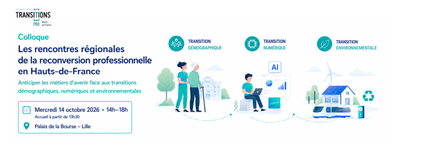 Colloque “Les rencontres régionales de la reconversion professionnelle en Hauts-de-France”